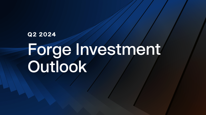 Forge Investment Outlook Q2 2024